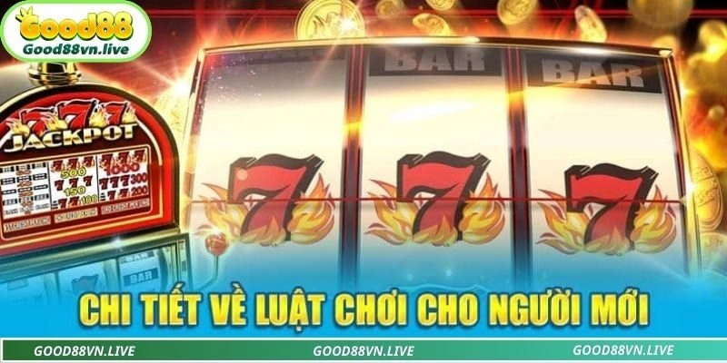Quy định cơ bản về luật chơi nổ hũ online